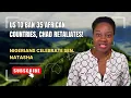 Download Lagu US To Ban 35 African Countries, Chad Retaliates; Sen. Natasha