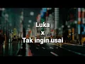 Download Lagu Killing me inside X Keisya levronka - Luka X Tak ingin usai (Lirik)