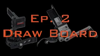 ep 02 how to properly use a draw board lca draw board 2 0 truegritarchery