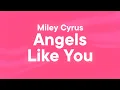 Download Lagu Miley Cyrus - Angels Like You (Lyrics)