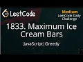 1833 Maximum Ice Cream Bars JavaScript Greedy Sorting LeetCode Daily Challenge Detailed