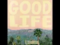 Good Life - Good Life & Elderbrook