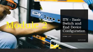 ITN - Basic Switch and End Device Configuration