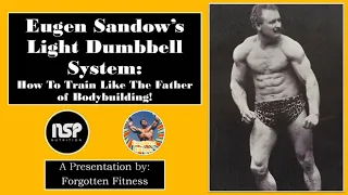 Eugen Sandow s Light Dumbbell System How To Train Like The Father of Bodybuilding