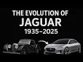The Jaguar Car Evolution 1935 - 2030 Best Jaguar Cars History