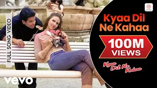 kyaa dil ne kahaa full video title song tusshar kapoor esha udit narayan alka yagnik