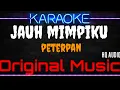 Download Lagu Karaoke Jauh Mimpiku ( Original Music ) HQ Audio - Peterpan