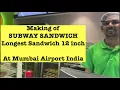 Download Lagu Making of SUBWAY SANDWICH THE TANDOORI CHICKEN| Longest Sandwich 12 inch | Mumbai Airport India