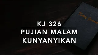 Download KJ 326 Pujian Malam Kunyanyikan (‘k Wil U, o god, mijn dank betalen) - Kidung Jemaat MP3