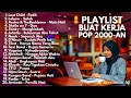 Download Lagu Playlist Pop Akustik Indonesia 2000an 🎧 Lagu Hits Nostalgia Full Album