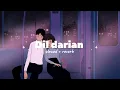 DIL DARIAN (slowed + reverb) | Kambi Rajpuria
