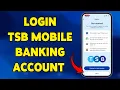 How To Login TSB Mobile Banking Account 2025 Sign In Access Your TSB Bank App