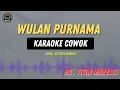 Download Lagu WULAN PURNAMA - ( KARAOKE RAMPAK COWO ) Hj titin maryati