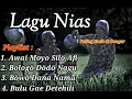 Download Lagu Kumpulan Lagu Nias Enak di Dengar II Lagu penuh makna II Lagu Nias Sedih II Lagu Nias anak rantau