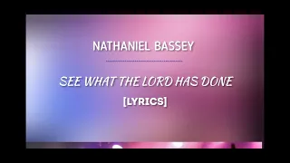 nathaniel bassey see what the lord has done lyric video 