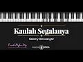 Download Lagu Kaulah Segalanya - Sammy Simorangkir (KARAOKE PIANO - FEMALE HIGHER KEY)