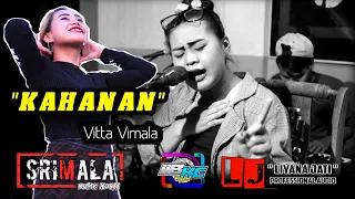 Download KAHANAN -VITA VIMALA - SRIMALA Music Horee || New Version Variasi Sogok Jaranan /LJ Audio Production MP3