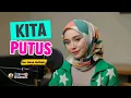 Lagu Kita Putus - Hana Nafisah