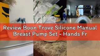 review boon trove silicone manual breast pump set hands free breast milk collector includes poly