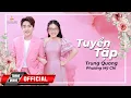 Download Lagu TUYỂN TẬP SONG CA HAY NHẤT || TRUNG QUANG FT PHƯƠNG MỸ CHI