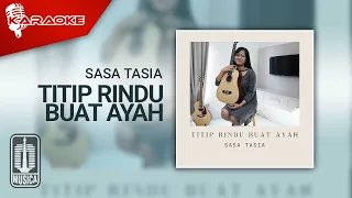 Download Sasa Tasia - Titip Rindu Buat Ayah (Karaoke Video) MP3