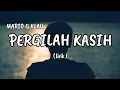 Download Lagu PERGILAH KASIH - MARIO G KLAU [ lirik ]