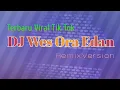 Download Lagu DJ Wes Ora Edan Full Bass Terbaru Viral Tik Tok Jedag Jedug ( Azhar Remix )