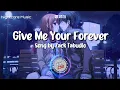 Lagu Nightcore - Give Me Your Forever Song by Zack Tabudlo