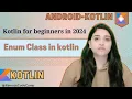 Enum Class in kotlin kotlin for beginners in 2024 Android Kotlin Development Live Demo Example