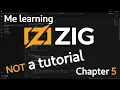 Learning Zig Live - Chapter 5