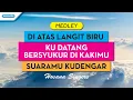 Download Lagu Hosana Singers - Medley Diatas langit biru/Kudatang kubersyukur di kakiMu/SuaraMu kudengar