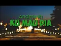 Lagu Andmesh - Kumau Dia || Lirik