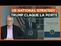 US National Strategy : Trump claque la porte