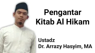 Download Pengantar Kitab Al Hikam - Ustadz Dr. Arrazy Hasyim, MA MP3