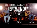 KU DIHALAMAN RINDU-LEFTHENDED || COVER BY OJAY BESUT \u0026 FRIENDS