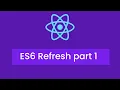 React Tutorials - Visual Studio code and ES6 Refresh
