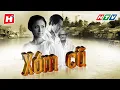 Lagu Xóm Cũ | HTV Phim Xưa Tình Cảm Việt Nam Hay Nhất 2002
