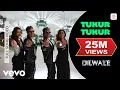 Download Lagu Tukur Tukur Best Video - Dilwale|Shah Rukh Khan|Kajol|Varun|Kriti|Arijit Singh|Pritam