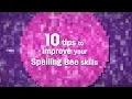 10 tips to improve your Spelling Bee skills