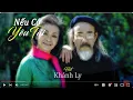Download Lagu NẾU CÓ YÊU TÔI | Trần Duy Đức - Thơ Ngô Tịnh Yên | Khánh Ly