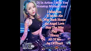 Download Dj In Action I Miss You Nonstop Mixtape 2021 MP3