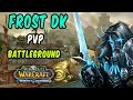 Wotlk Classic Phase 4 Frost Dk PvP 3 3 5 l World of Warcraft