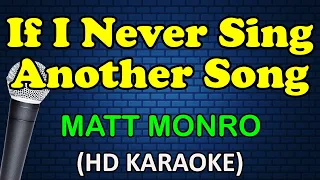 Download IF I NEVER SING ANOTHER SONG - Matt Monro (HD Karaoke) MP3