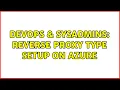 DevOps SysAdmins Reverse Proxy type setup on Azure