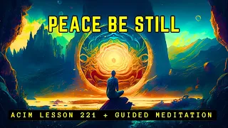 Peace of Mind Through the Power of Silence ACIM 221