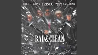bad u0026 clean infamousizak skillibeng digga u0026 skepta remix 