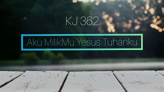 Download Kidung Jemaat (KJ) 362 Aku MilikMu Yesus Tuhanku | Piano Cover Solo Instrumental Rohani MP3