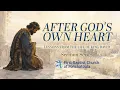 After God s Own Heart Lessons From the Life of King David Message 8