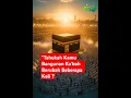 Download Lagu Ka'bah yang berubah beberapa kali #kisah #kisahnyata #ustadabdussomad #ustadzadihidayatofficial