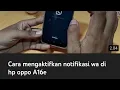 Download Lagu Cara mengaktifkan notifikasi wa di hp oppo A16e